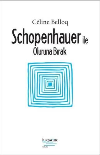 Schopenhauer ile Oluruna Bırak - 1