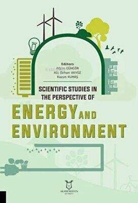 Scientific Studies İn The Perspective Of Energy And Environment - 1