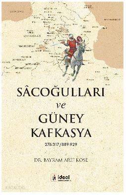 Sâcoğulları ve Güney Kafkasya 276-317/889- 929 - 1