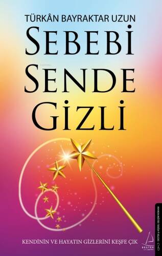 Sebebi Sende Gizli;Kendinin ve Hayatın Gizlerini Keşfe Çık - 1