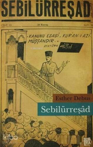 Sebilürreşad Kemazilm Öncesi ve Sonrası Dönemdeki İslamcı Muhalefete Dair Karşılaştırmalı Bir Araştırma - 1