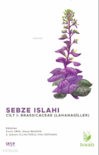 Sebze Islahı Cilt 1;Brassicaceae (Lahanagiller) - 1