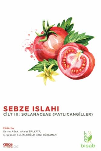 Sebze Islahı Cilt III;Solanaceae (Patlıcangiller) - 1