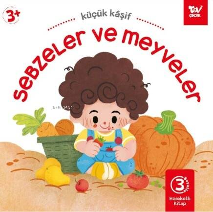 Sebzeler ve Meyveler;Hareketli Kitap 3d Küçük Kaşif Sebzeler ve Meyveler - 1