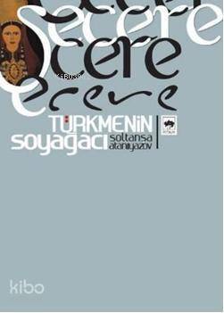 Şecere; Türkmenin Soyağacı - 1