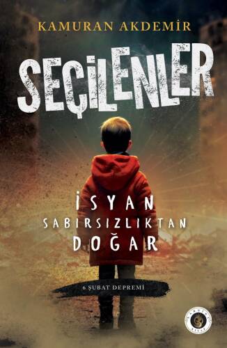 Seçilenler;İsyan Sabırsızlıktan Doğar - 1