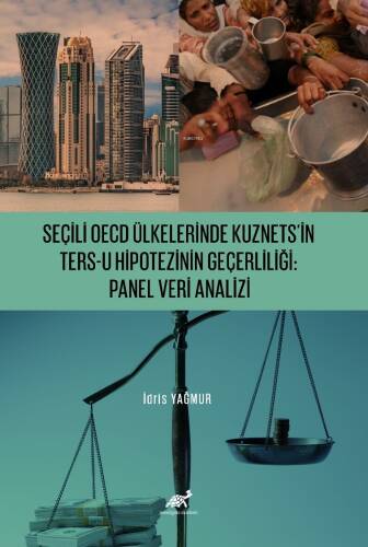 Seçili OECD Ülkelerinde Kuznets’in Ters-U Hipotezinin Geçerliliği;Panel Veri Analizi - 1