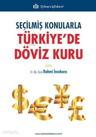 Seçilmiş Konularla Türkiye'de Döviz Kuru - 1