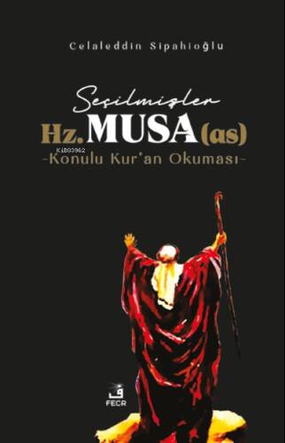 Seçilmişler Hz. Musa (as) - 1