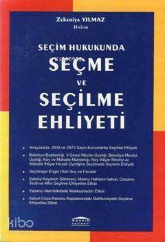 Seçim Hukukunda Seçme ve Seçilme Ehliyeti - 1