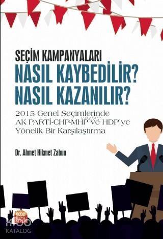 Seçim Kampanyaları: Nasıl Kaybedilir? - 1