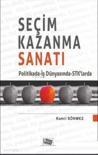 Seçim Kazanma Sanatı; Politikada - İş Dünyasında - STK'larda - 1