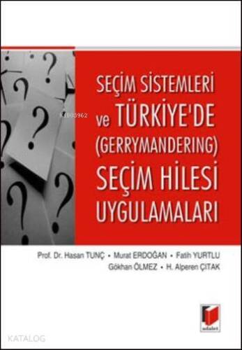 Seçim Sistemleri ve Türkiye'de Gerrymandering Seçim Hilesi Uygulamaları - 1