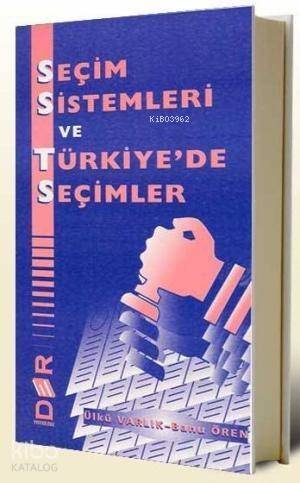 Seçim Sistemleri; ve Türkiye'de Seçimler - 1