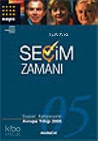 Seçim Zamanı (Ciltli); 2005 Siyasal Kampanyalar-Avrupa Yıllığı - 1