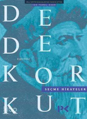 Seçme Hikayeler; Dede Korkut - 1