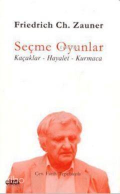 Seçme Oyunlar; Kaçaklar - Hayalet - Kurmaca - 1