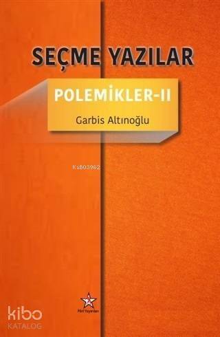 Seçme Yazılar - Polemikler 2 - 1