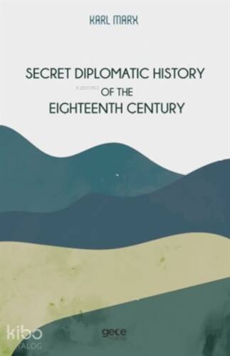 Secret Diplomatic History Of The Eighteenth Century - 1