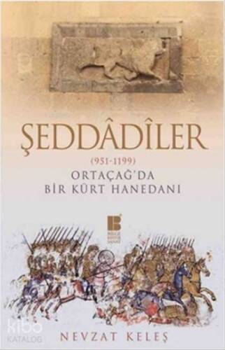 Şeddadiler - Ortaçağ'da Bir Kürt Hanedanı (951-1199) - 1