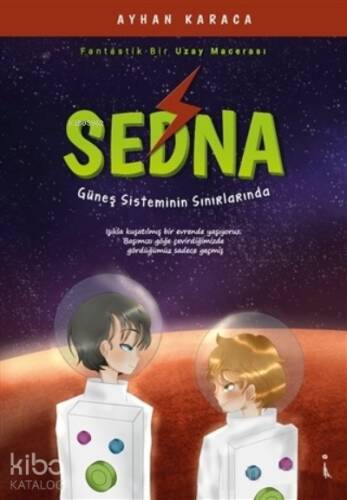 Sedna Güneş Sisteminin Sınırlarında - 1