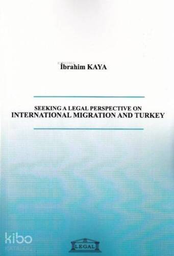 Seeking a Legal Perspective on International Migration and Turkey - 1