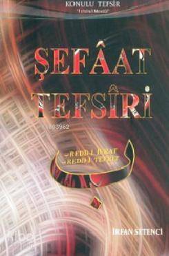 Şefaat Tefsiri - Redd-i İfrat, Redd-i Tefrit - 1