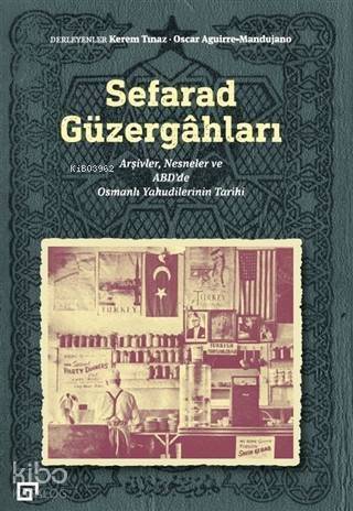 Sefarad Güzergahları; Arşivler, Nesneler ve ABD'de Osmanlı Yahudilerinin Tarihi - 1