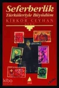 Seferberlik Türküleriyle Büyüdüm - 1