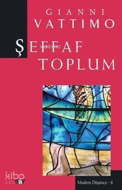 Şeffaf Toplum; Modern Düşünce Dizisi 8 - 1