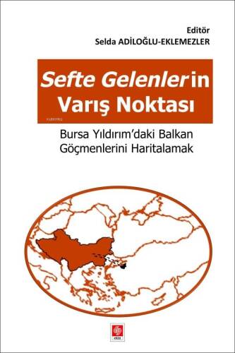 Sefte Gelenlerin Varış Noktası;Bursa Yıldırım'daki Balkan Göçmenlerini Haritalamak - 1