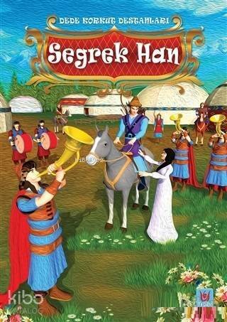 Seğrek Han - Dede Korkut Destanları - 1