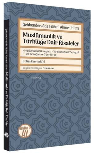 Şehbenderzâde Filibeli Ahmed Hilmi ;Müslümanlık ve Türklüğe Dair Risaleler - 1