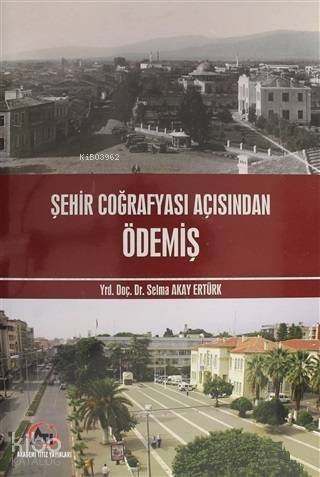 Şehir Coğrafyası Açısından Ödemiş (Renkli Baskı) - 1