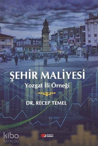 Şehir Maliyesi; Yozgat İli Örneği - 1