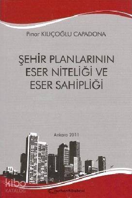 Şehir Planlarının Eser Niteliği ve Eser Sahipliği - 1