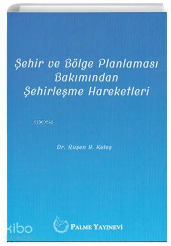 Şehir ve Bölge Planlaması Bakımından Şehirleşme Hareketleri - 1