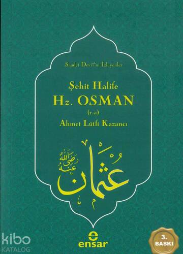 Şehit Halife Hz. Osman (r.a.) - 1