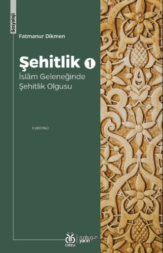 Şehitlik 1; İslâm Geleneğinde Şehitlik Olgusu - 1