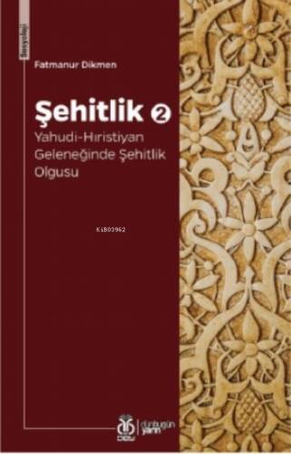 Şehitlik - 2;Yahudi - Hıristiyan Geleneğinde Şehitlik Olgusu - 1