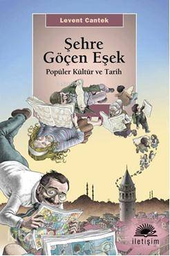 Şehre Göçen Eşek; Popüler Kültür ve Tarih - 1