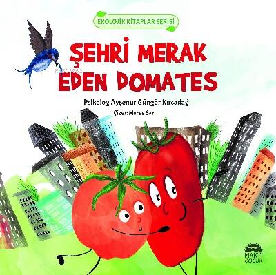 Şehri Merak Eden Domates - 1