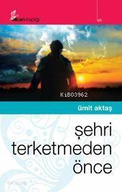 Şehri Terketmeden Önce - 1