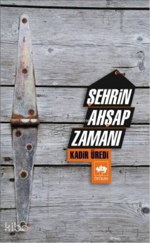 Şehrin Ahşap Zamanı - 1