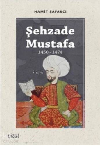 Şehzade Mustafa (1450-1474) - 1