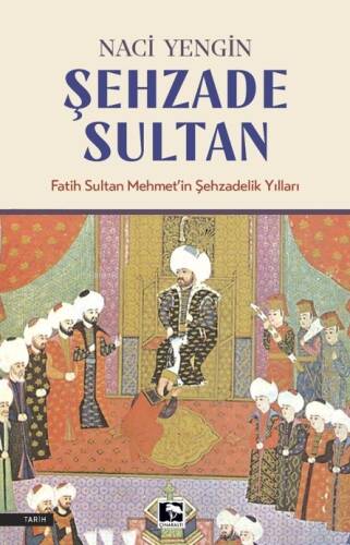 Şehzade Sultan;Fatih Sultan Mehmet'in Şehzadelik Yılları - 1