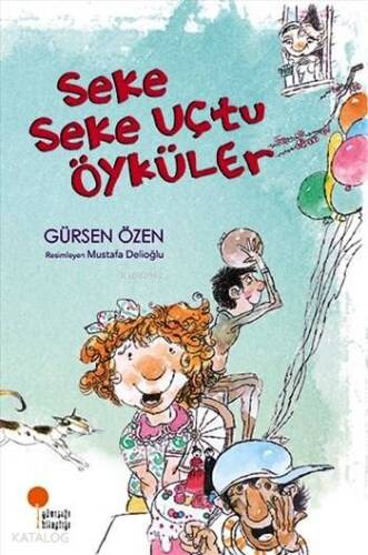 Seke Seke Uçtu Öyküler - 1