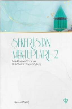 Şekeristan Mektupları 2 Mevlananın Gazel ve Rubailerini Türkçe Söyleyiş - 1