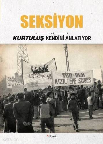 Seksiyon; Kurtuluş Kendini Anlatıyor 5 - 1