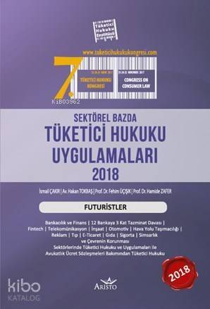 Sektörel Bazda Tüketici Hukuku Uygulamaları 2018 - 1